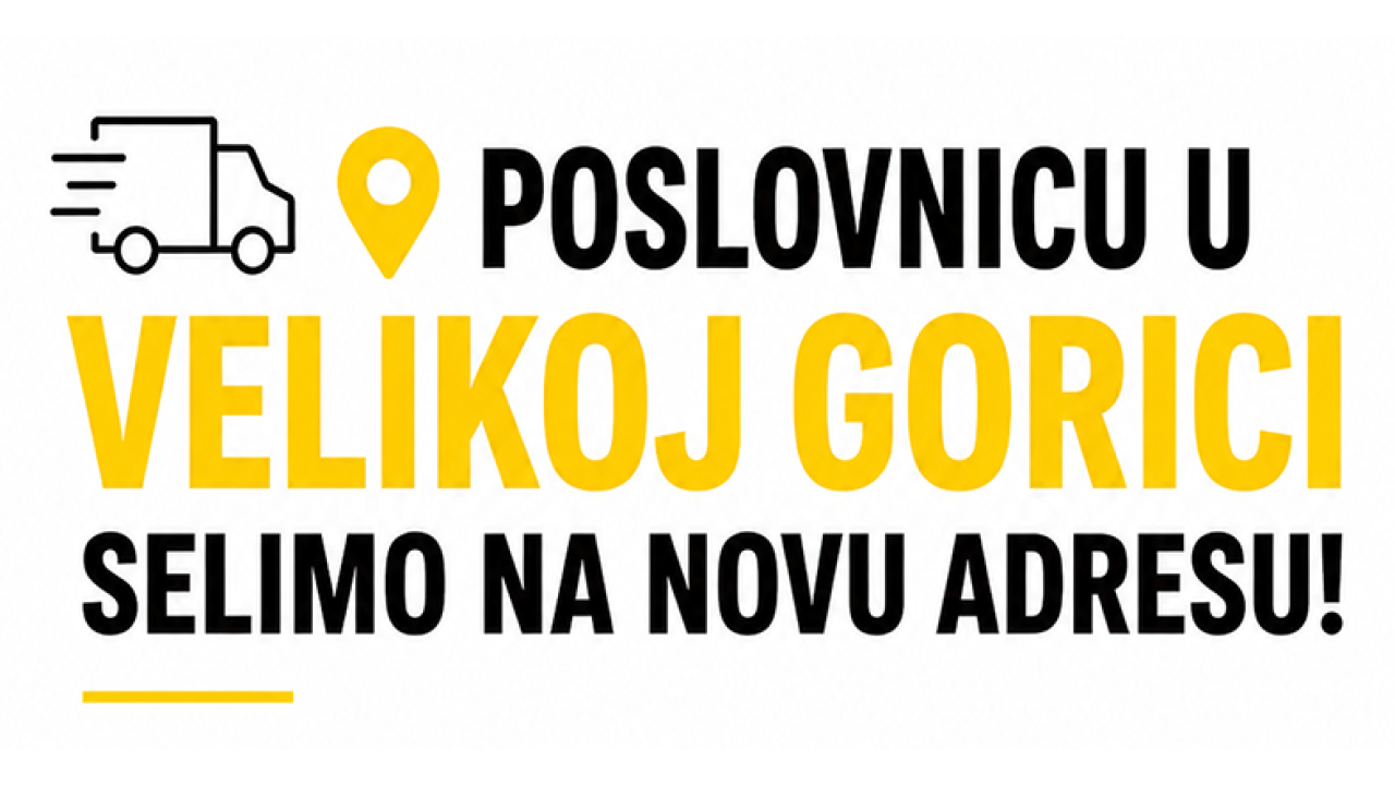 Poslovnicu u Velikoj Gorici selimo na novu adresu