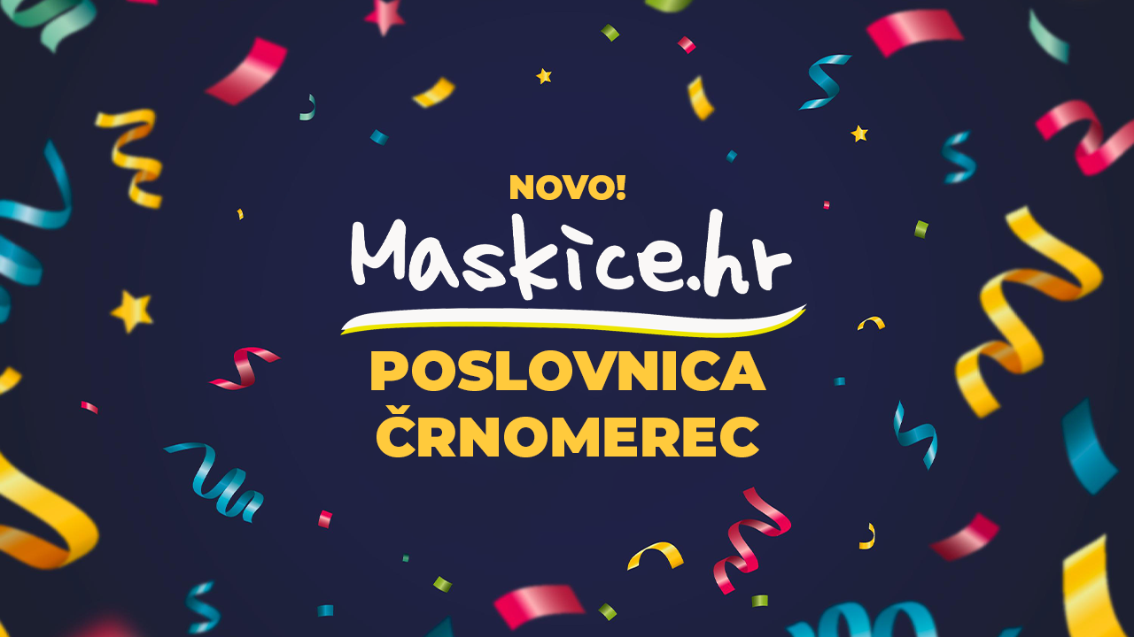 Maskice.hr otvara novu poslovnicu na Črnomercu!