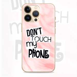 Silikonska Maskica - "Don't touch my phone" - S97
