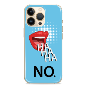 Silikonska maskica za mobitel - "Ha Ha Ha, No" - Q-33