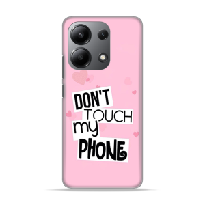 Silikonska Maskica za Redmi Note 13 4G - Don't Touch My Phone - 2