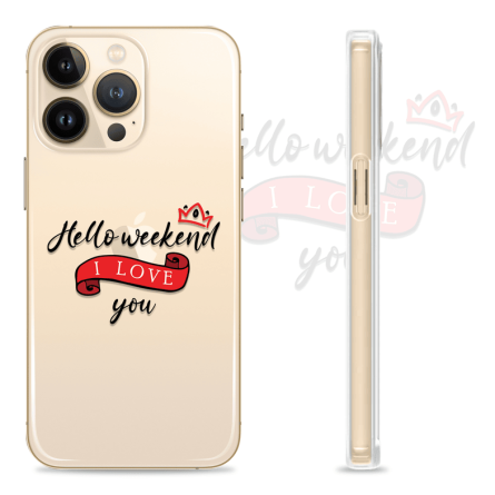 Silikonska maskica za mobitel - "Hello weekend, I love you" - Q-22 239509