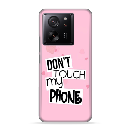 Silikonska Maskica za Xiaomi 13T / 13T Pro - Don't Touch My Phone 2 264073
