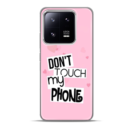 Silikonska Maskica za Xiaomi 13 Pro - Don't Touch My Phone - 2 227469