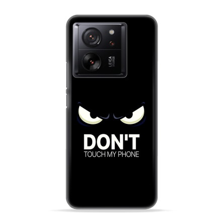 Silikonska Maskica za Xiaomi 13T / 13T Pro - Don't Touch My Phone 231765