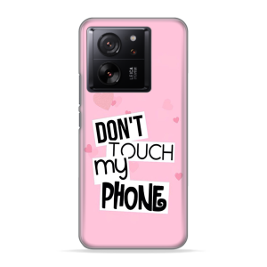 Silikonska Maskica za Xiaomi 13T / 13T Pro - Don't Touch My Phone 2