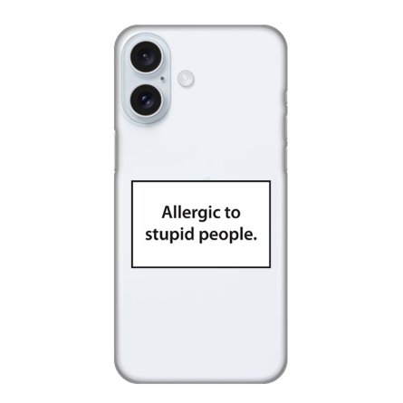 Silikonska Maskica za iPhone 16 - Allergic to Stupid People 238375