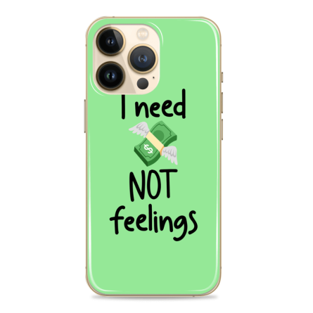 Silikonska maskica za mobitel - "I need money, not feelings" - Q-10 239543