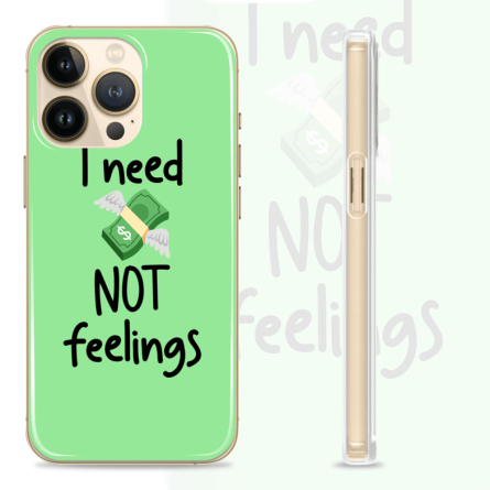 Silikonska maskica za mobitel - "I need money, not feelings" - Q-10 239544